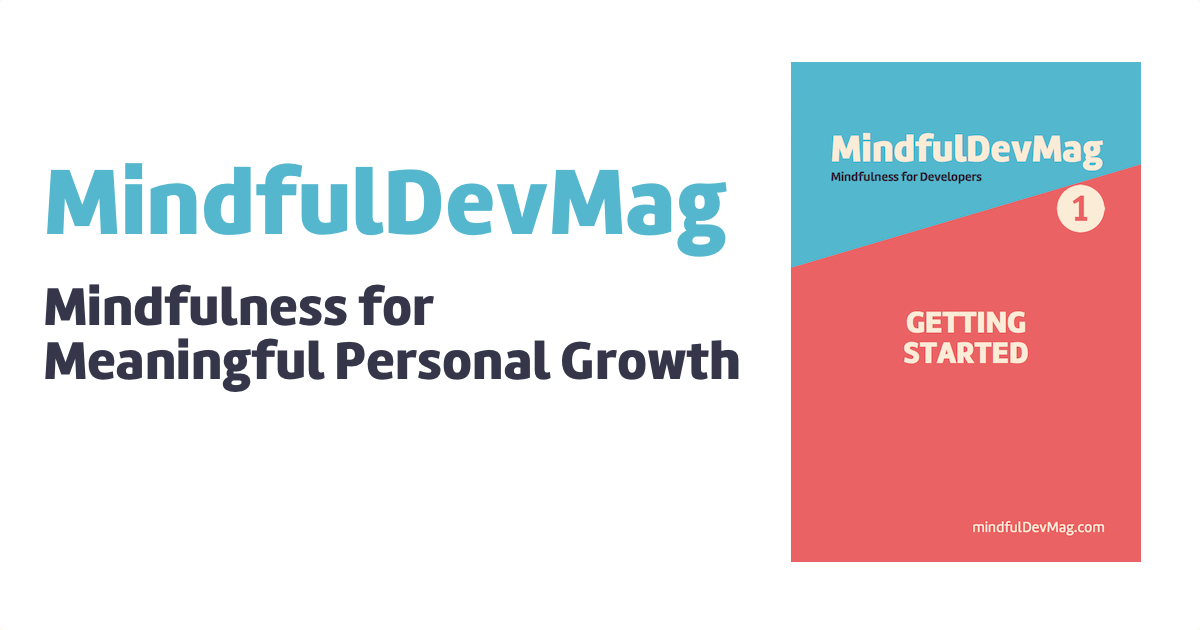 MindfulDevMag - Mindfulness for Software Developers