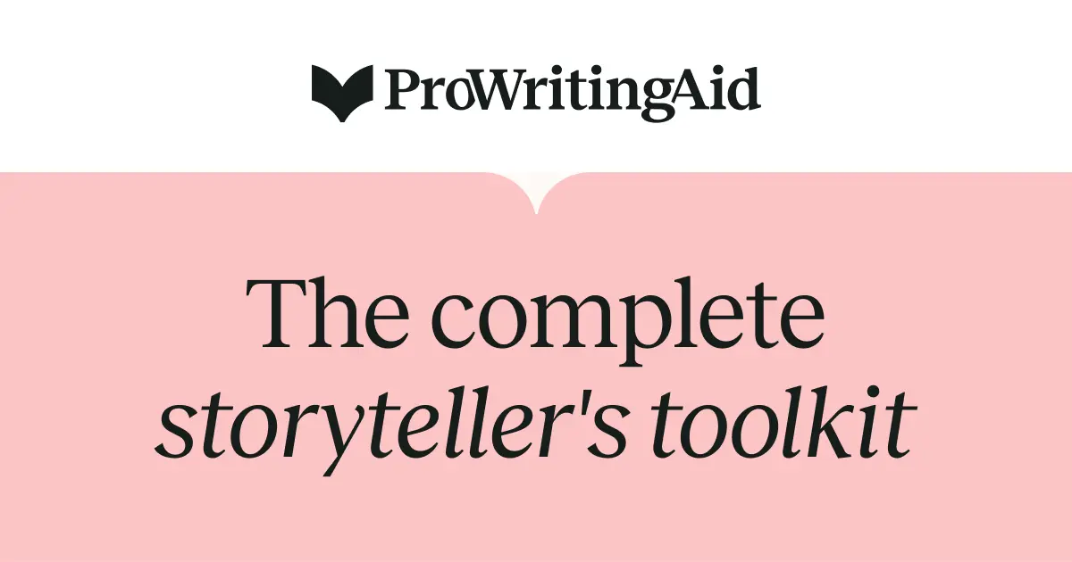 ProWritingAid | The Complete Toolkit for Storytellers · Twitter