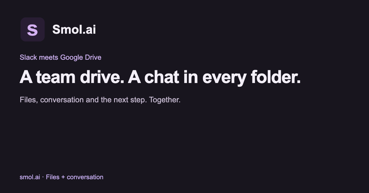 Smol.ai: a team drive, a chat in every folder