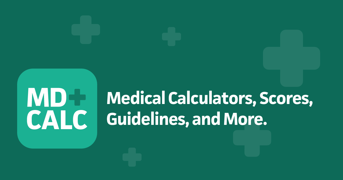 MDCalc - Medical calculators, equations, scores, and guidelines