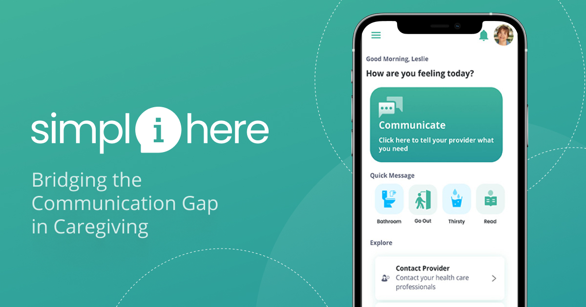 SimpliHere - Bridging the Communication Gap in Caregiving