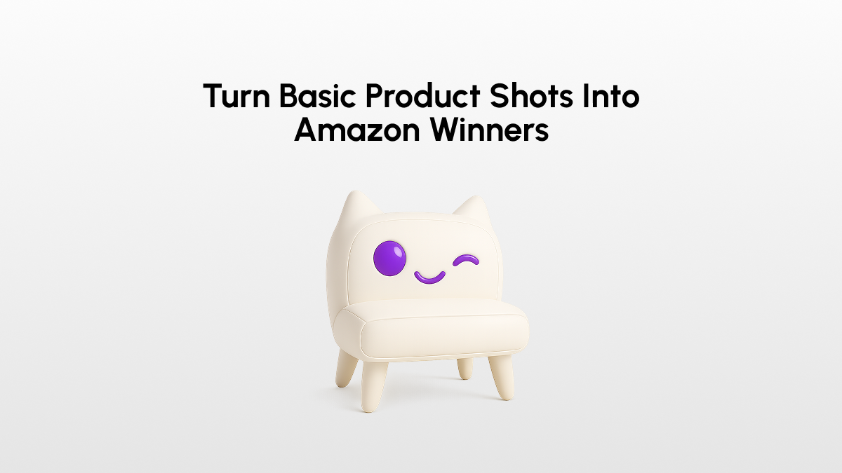 Turn Basic Product Shots Into Amazon Winners