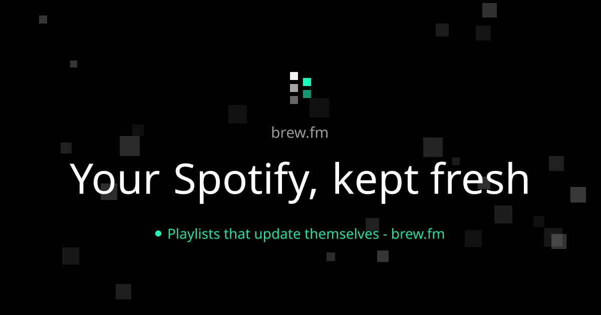 brew.fm - playlists that keep your Spotify fresh