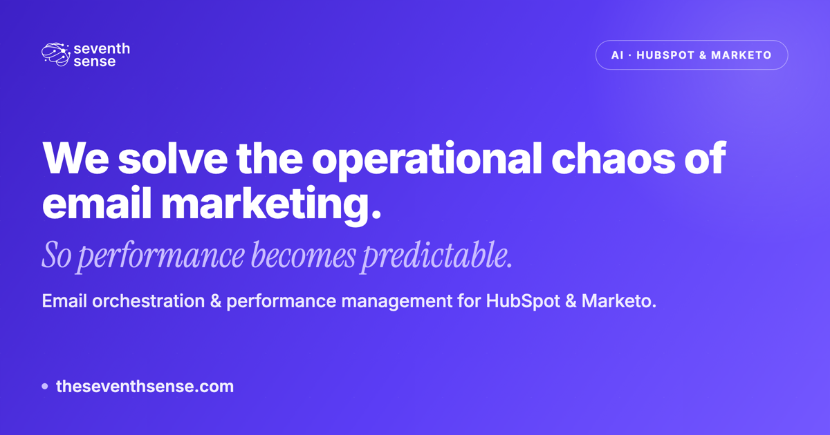Seventh Sense — email orchestration and performance management for HubSpot and Marketo.