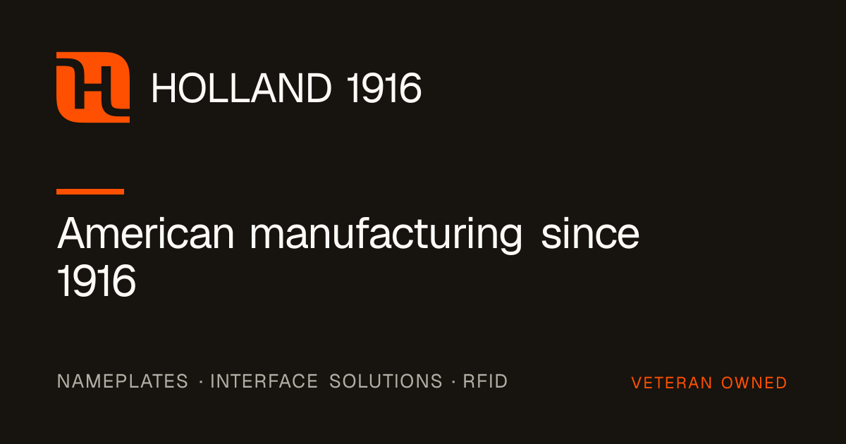 Holland 1916 — American manufacturing since 1916