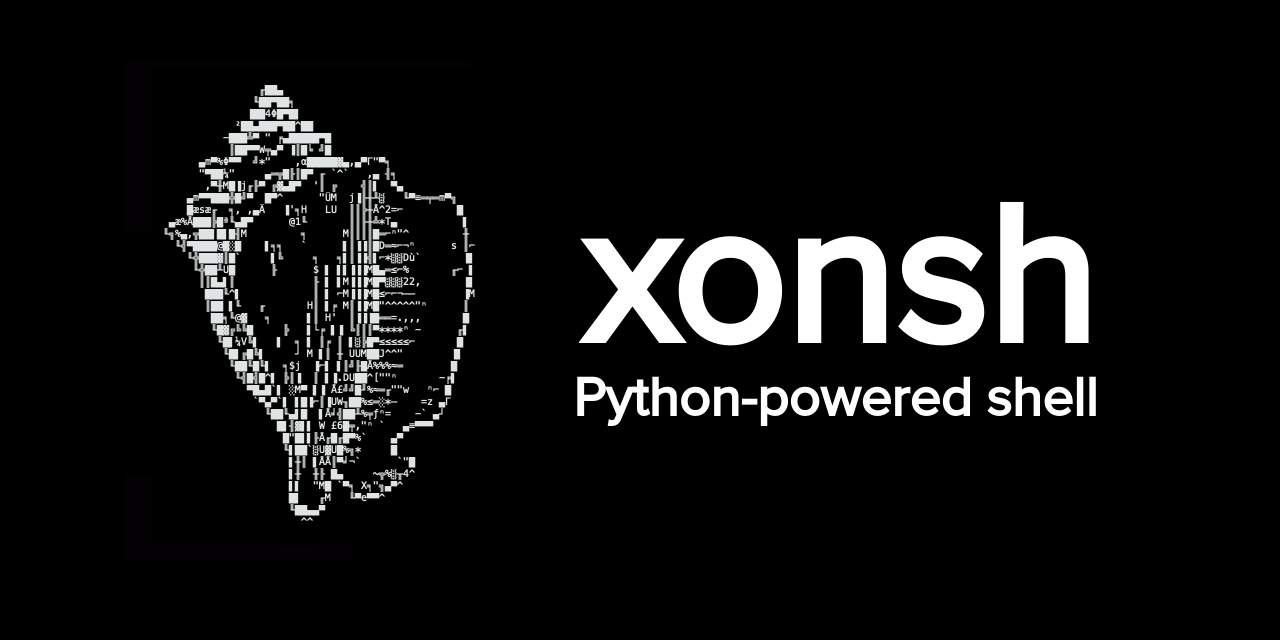 The Xonsh shell is a Python-powered shell. Full-featured, cross-platform and AI-friendly.