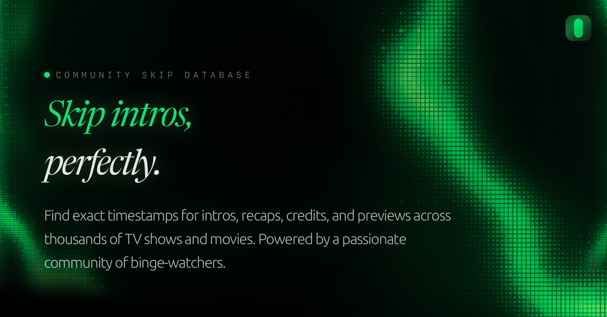 TheIntroDB • Skip intros, recaps, credits, and previews
