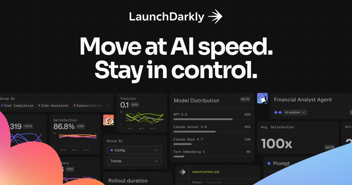 LaunchDarkly - Move at AI speed. Stay in control.