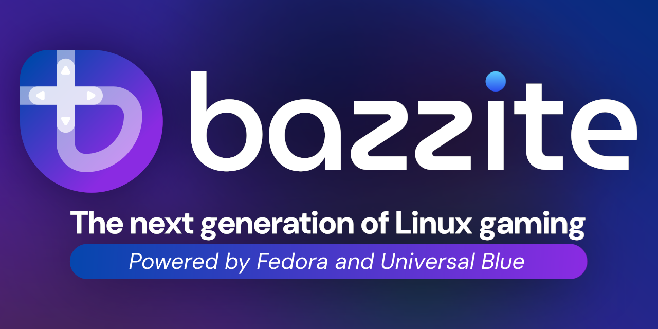 Bazzite - The operating system for the next generation of gamers · Twitter