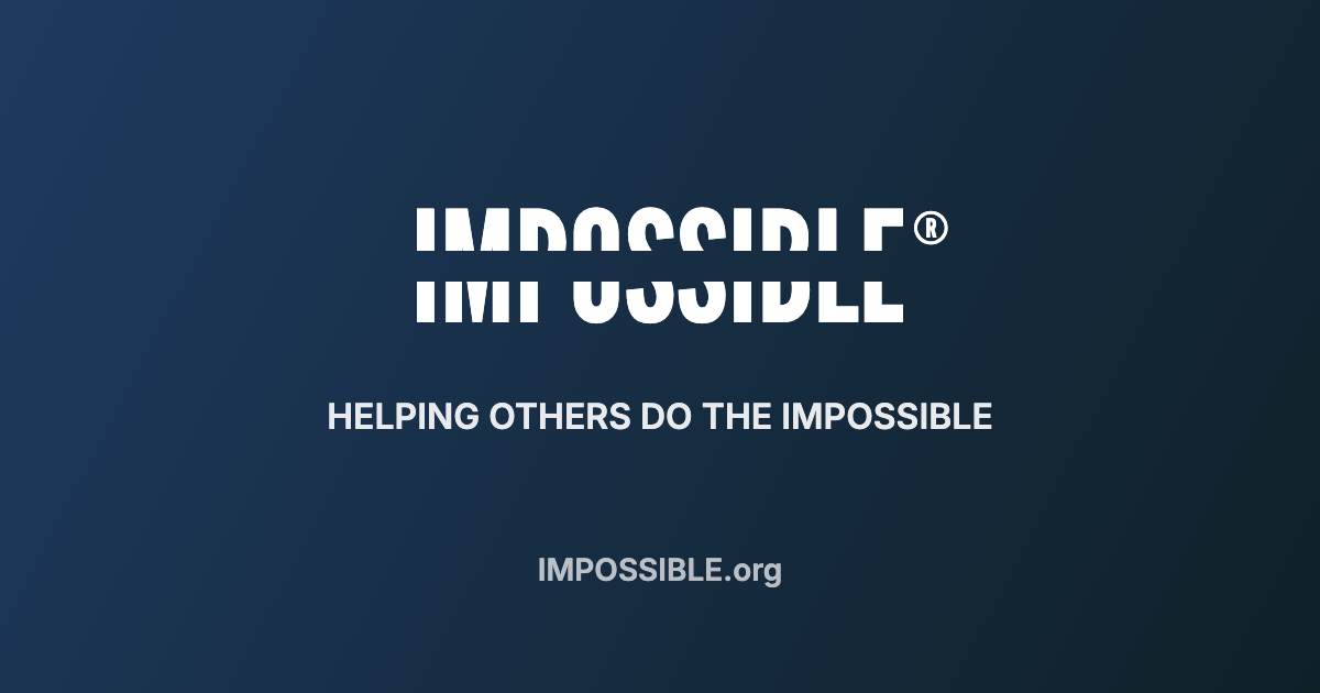 IMPOSSIBLE.org | Helping Others Do The IMPOSSIBLE · Twitter