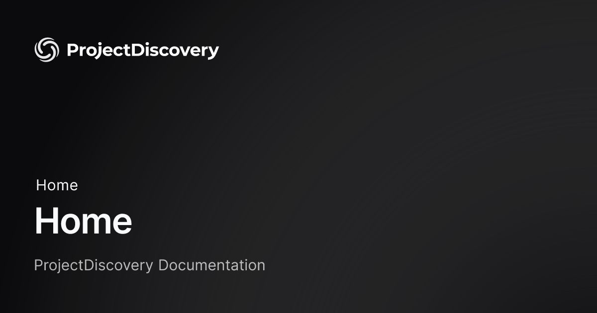 Home - ProjectDiscovery Documentation · Twitter