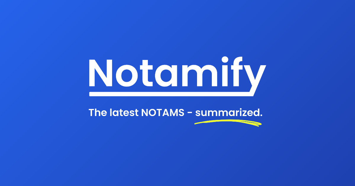 Notamify - NOTAMs Simplified, Flights Optimized · Twitter