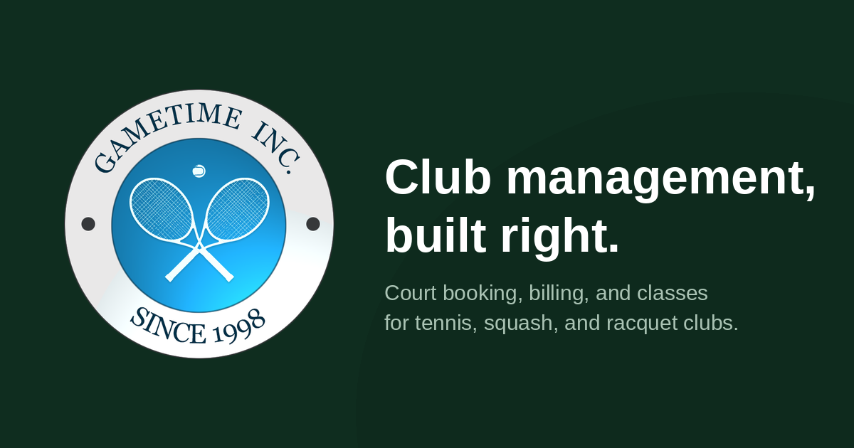 GameTime — club management software for tennis, squash, and racquet clubs.
