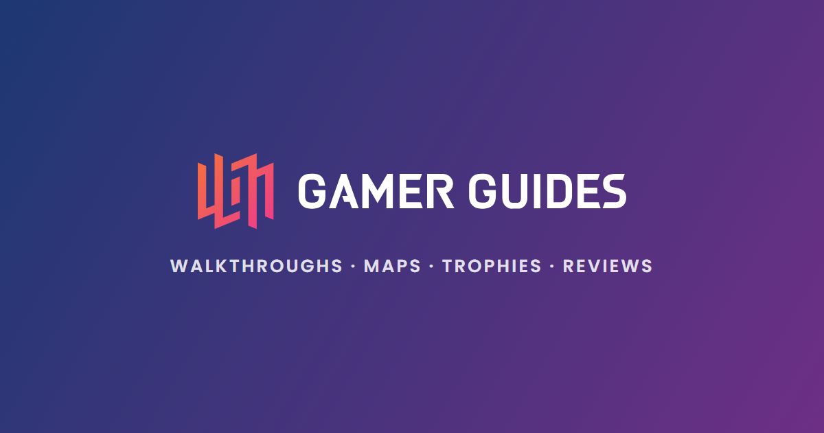 Gamer Guides: Walkthroughs, Interactive Maps, Trophy Guides & Reviews · Twitter