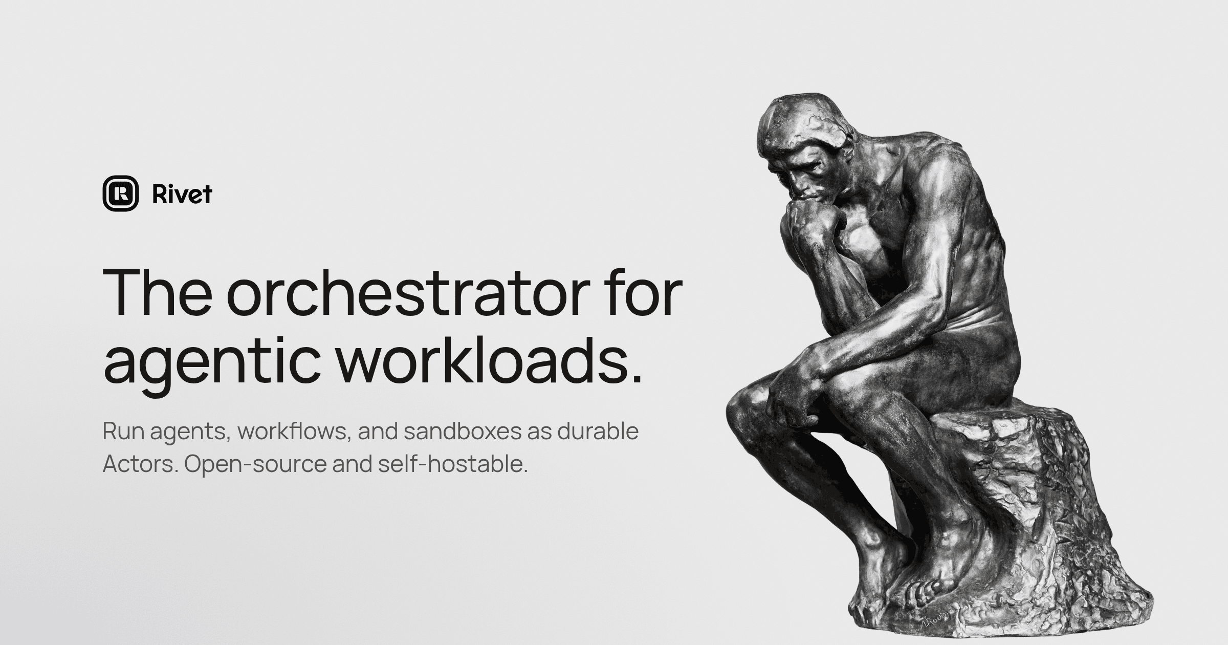 Rivet - The Orchestrator for Agentic Workloads