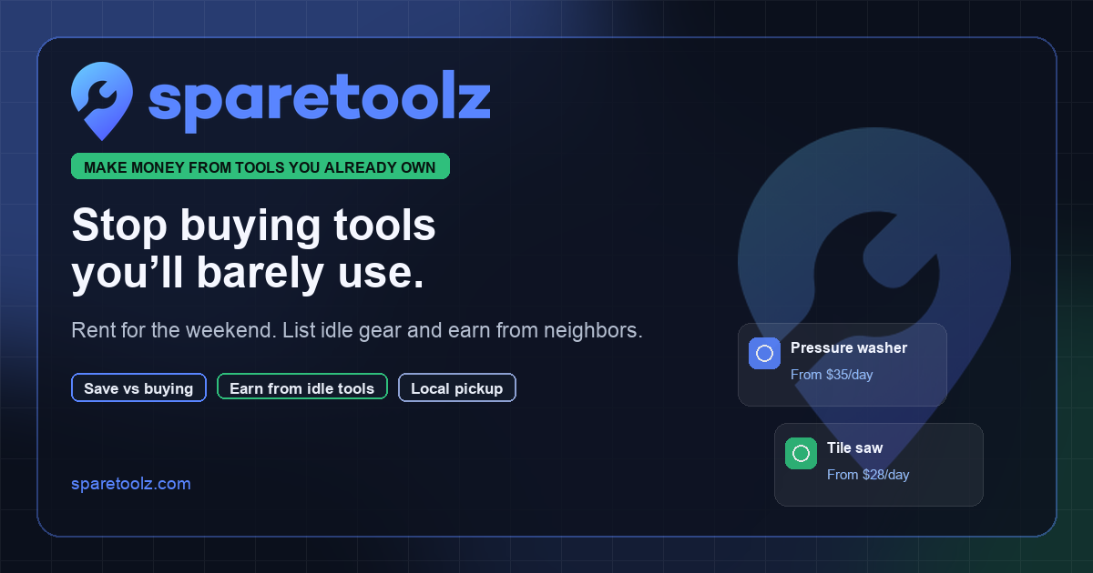Sparetoolz — Stop buying tools you’ll barely use. Rent or list nearby.