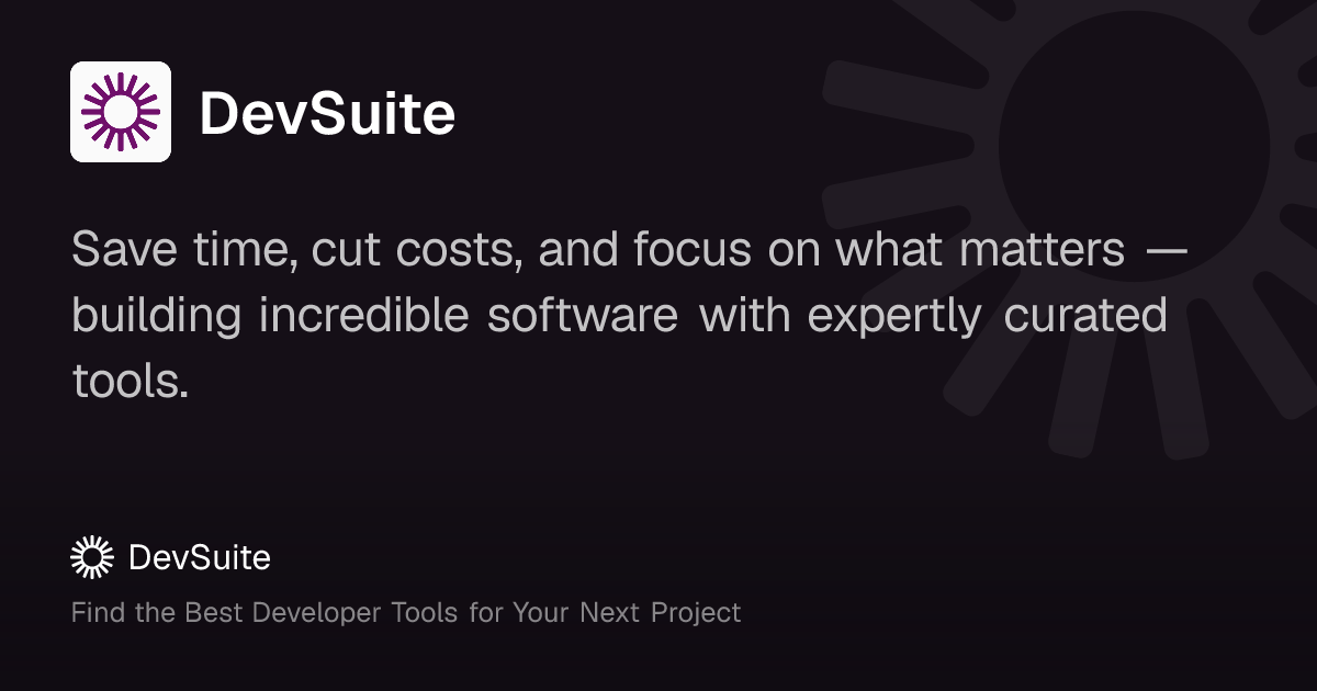 Find the Best Developer Tools for Your Next Project – DevSuite · Twitter