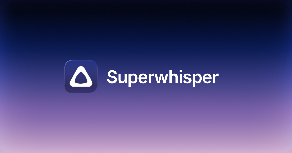 Superwhisper — AI powered voice to text
