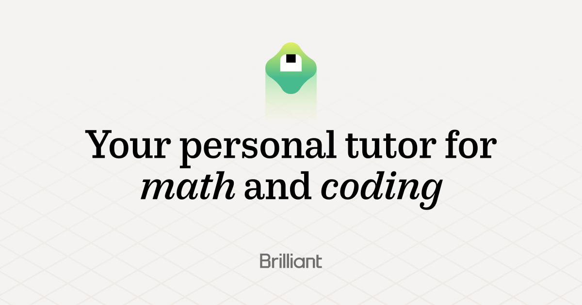 Brilliant | Your Personal Tutor for Math and Coding · Twitter
