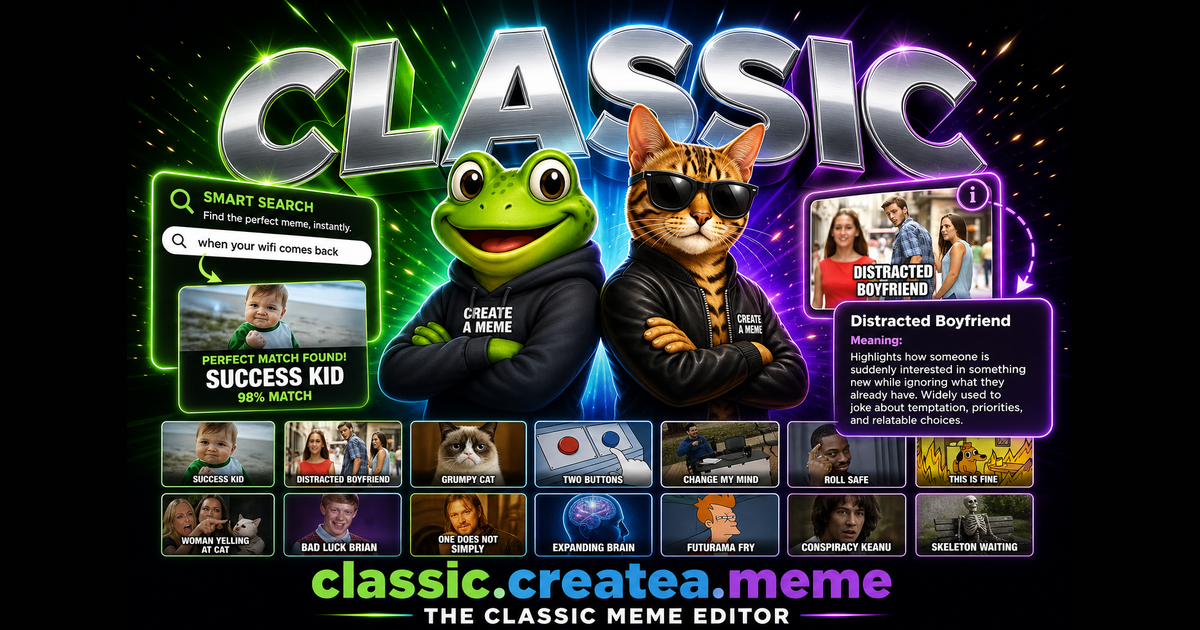 Create a Meme Classic — smart search, 700+ templates, free & no login
