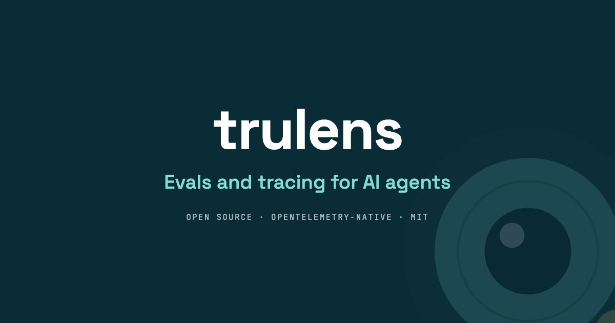 TruLens: evals and tracing for AI agents. Open source, OpenTelemetry-native, MIT licensed.