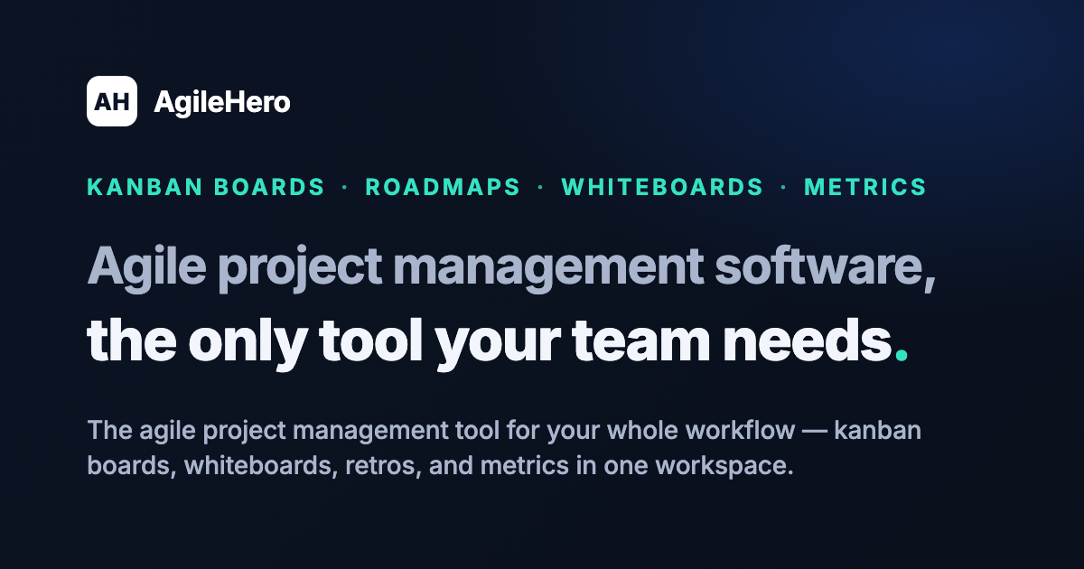 AgileHero — agile project management software, the only tool your team needs