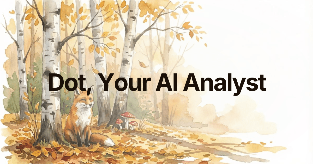 Dot · Your Data Team, Scaled by AI