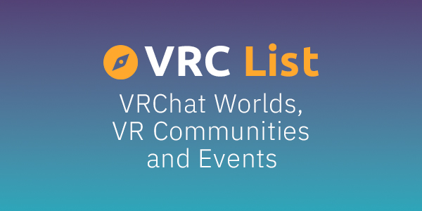 VRC List - Find VRChat Worlds, Communities and Events · Twitter