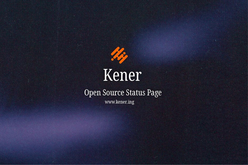 Kener - Best Free & Open Source stunning docker ready status pages  2026 · Twitter