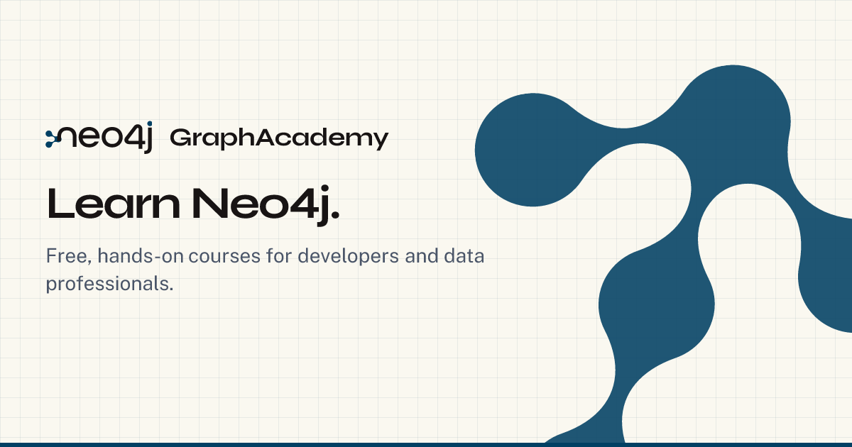 Neo4j GraphAcademy — Free, hands-on courses to learn Neo4j