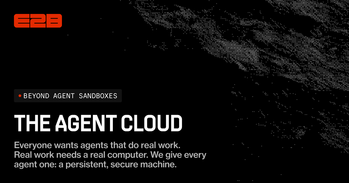 E2B | The Enterprise AI Agent Cloud
