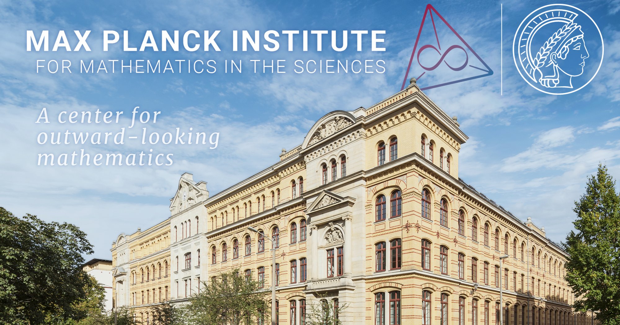Photo of the Max Planck Institute for Mathematics in the Sciences building next to the the text 'A center for outward-looking mathematics' and the MiS and MPG logos in the background