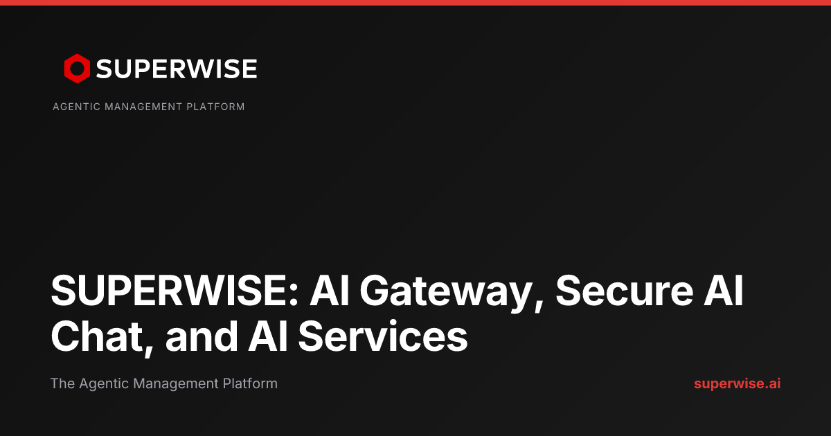 SUPERWISE: AI Gateway, Secure AI Chat, and AI Services
