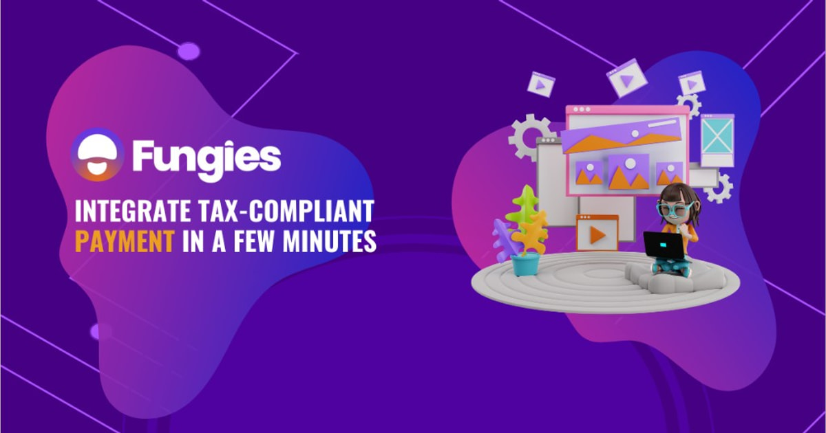 Fungies — integrate tax-compliant payment in a few minutes
