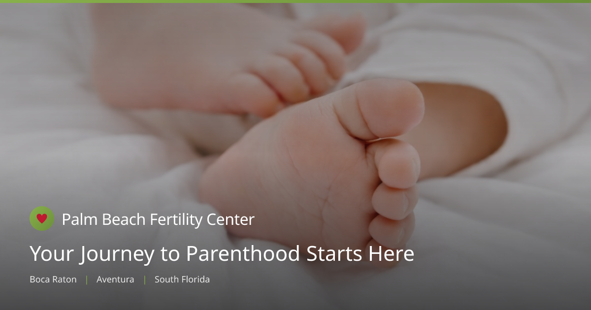 Palm Beach Fertility Center - IVF treatment in Florida