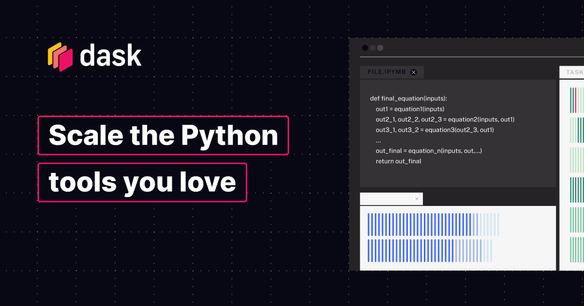 Dask | Scale the Python tools you love · Twitter