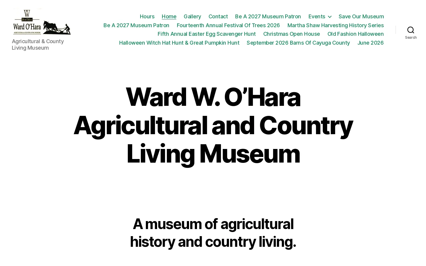 Ward W O'Hara Agricultural and Country Living Museum – Agricultural & County Living Museum Homepage screenshot
